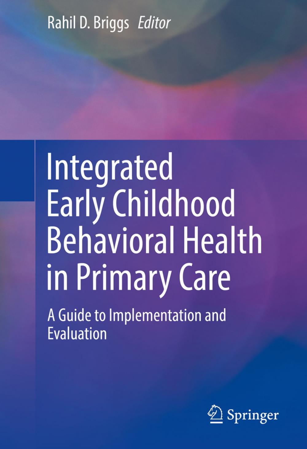 Big bigCover of Integrated Early Childhood Behavioral Health in Primary Care