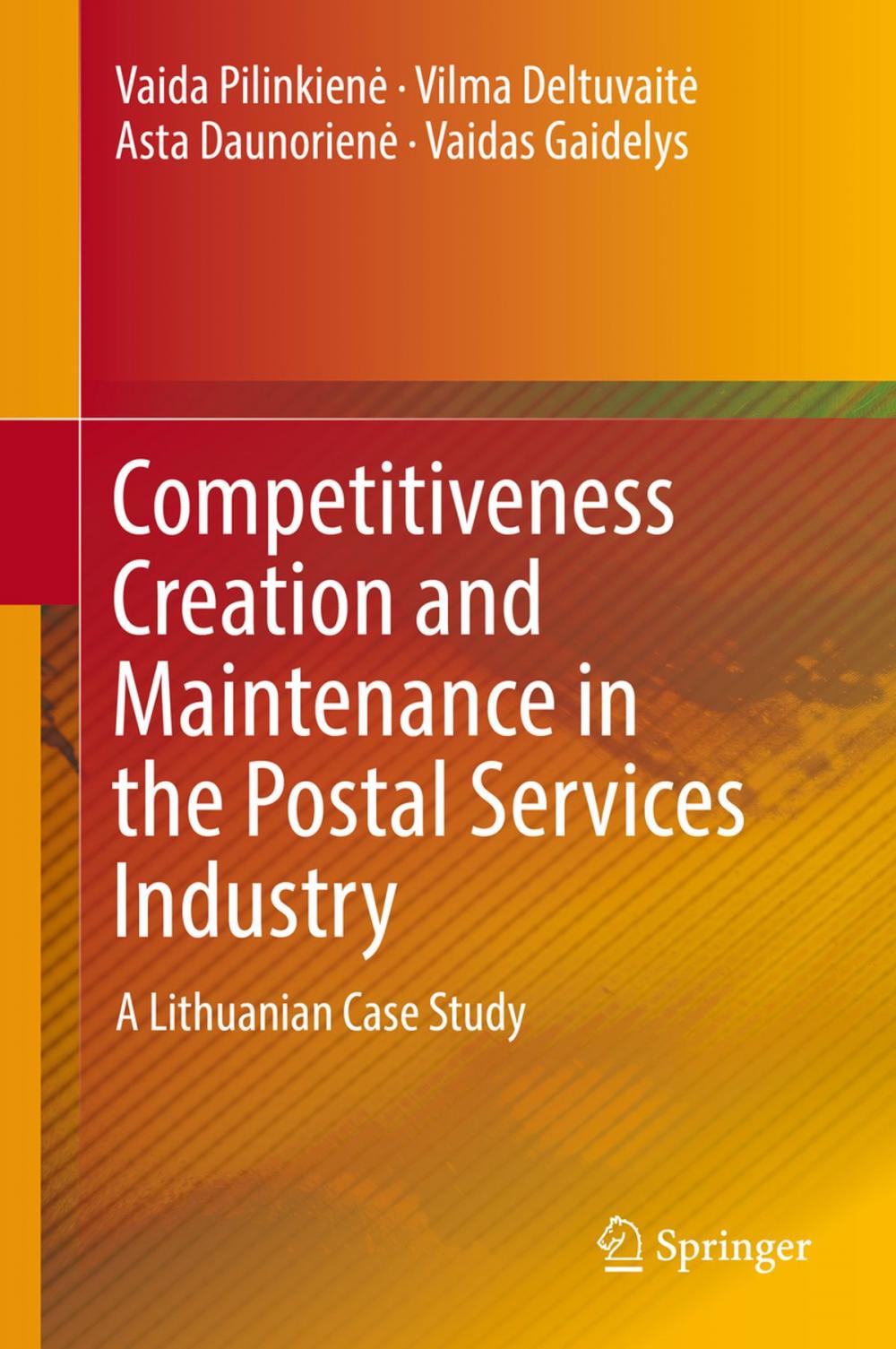 Big bigCover of Competitiveness Creation and Maintenance in the Postal Services Industry