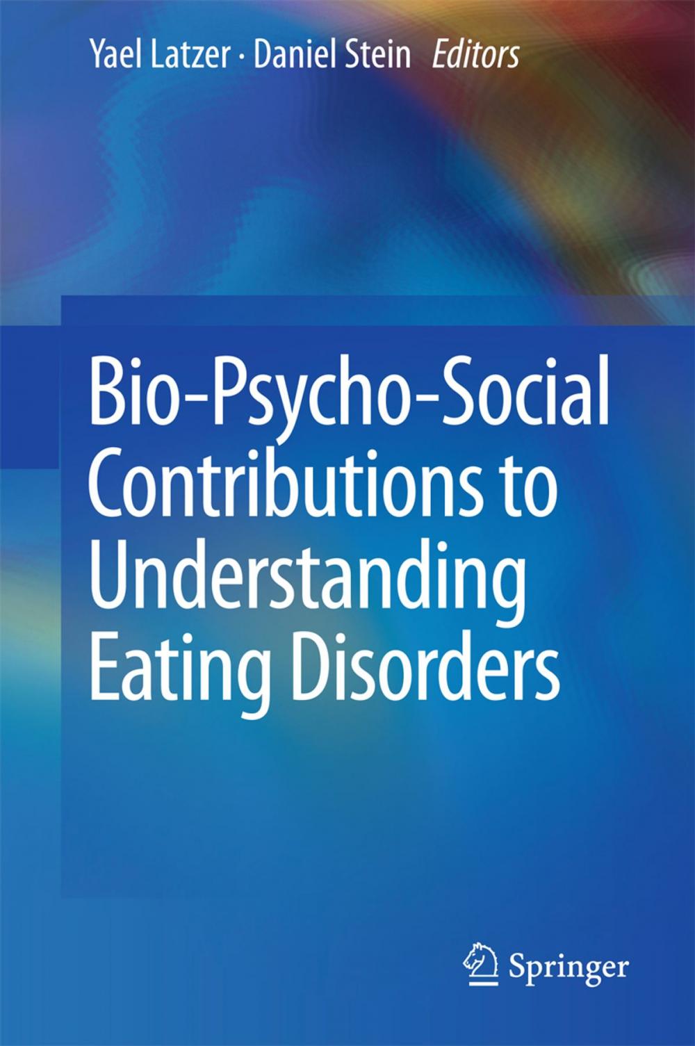 Big bigCover of Bio-Psycho-Social Contributions to Understanding Eating Disorders