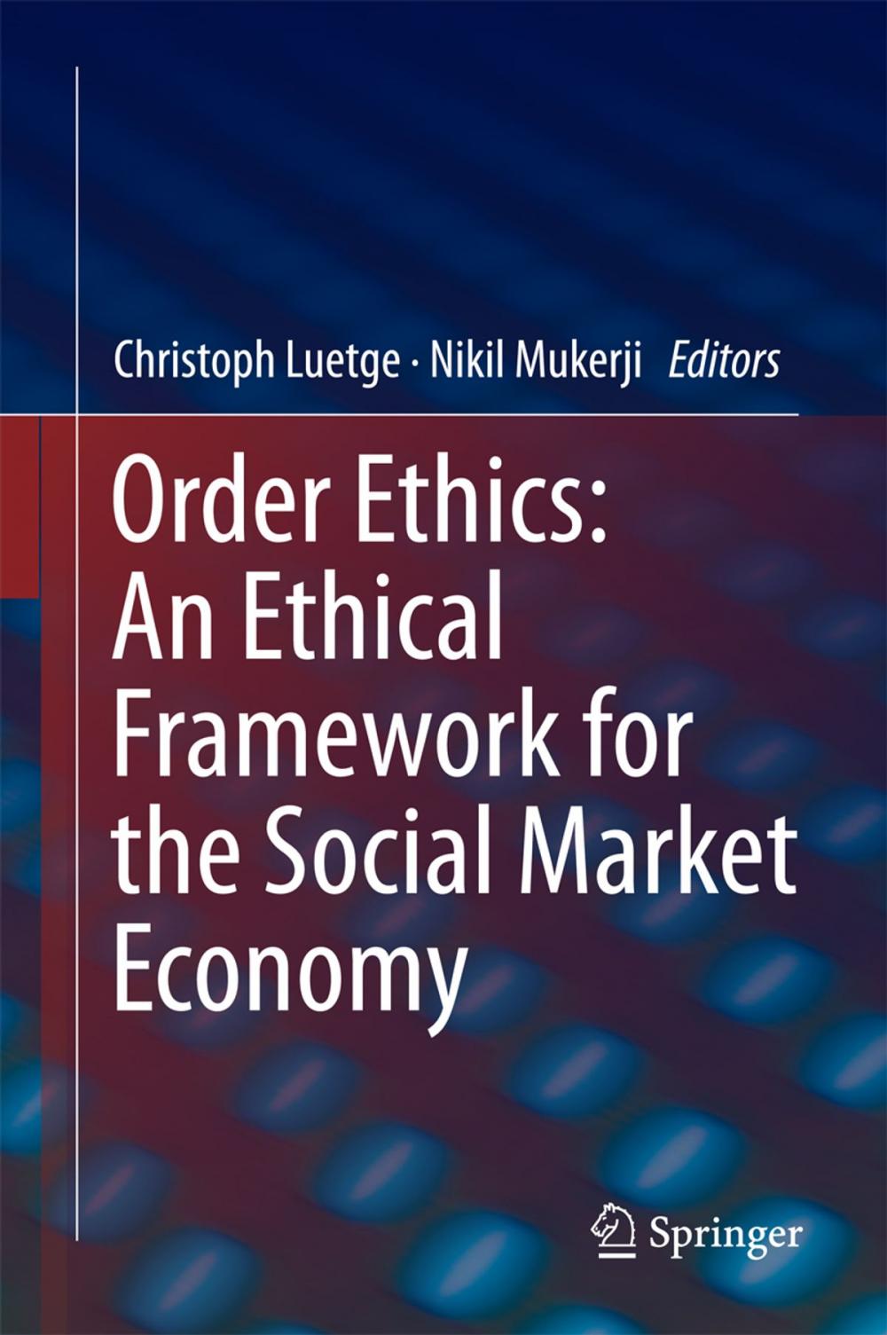 Big bigCover of Order Ethics: An Ethical Framework for the Social Market Economy