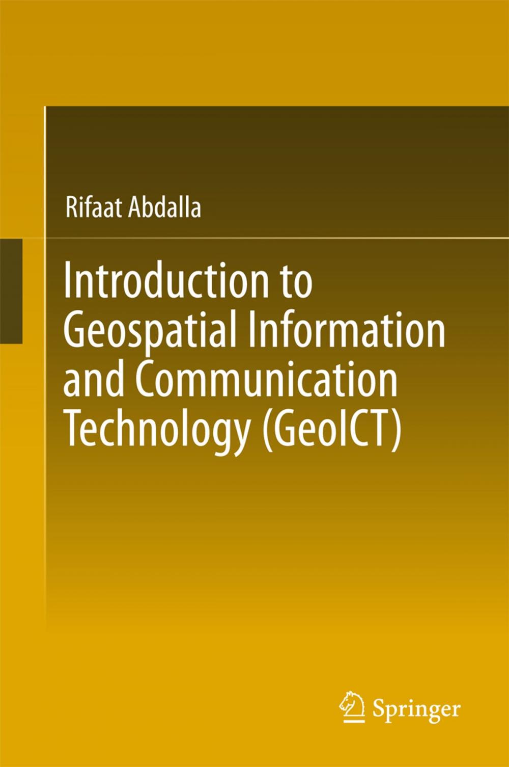 Big bigCover of Introduction to Geospatial Information and Communication Technology (GeoICT)