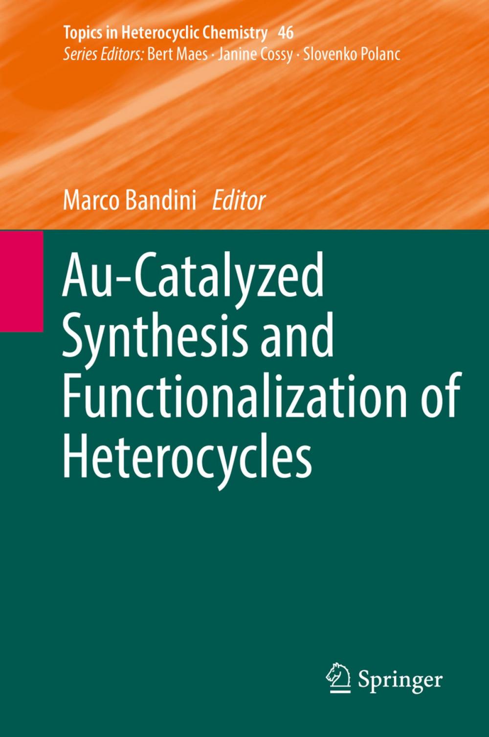 Big bigCover of Au-Catalyzed Synthesis and Functionalization of Heterocycles