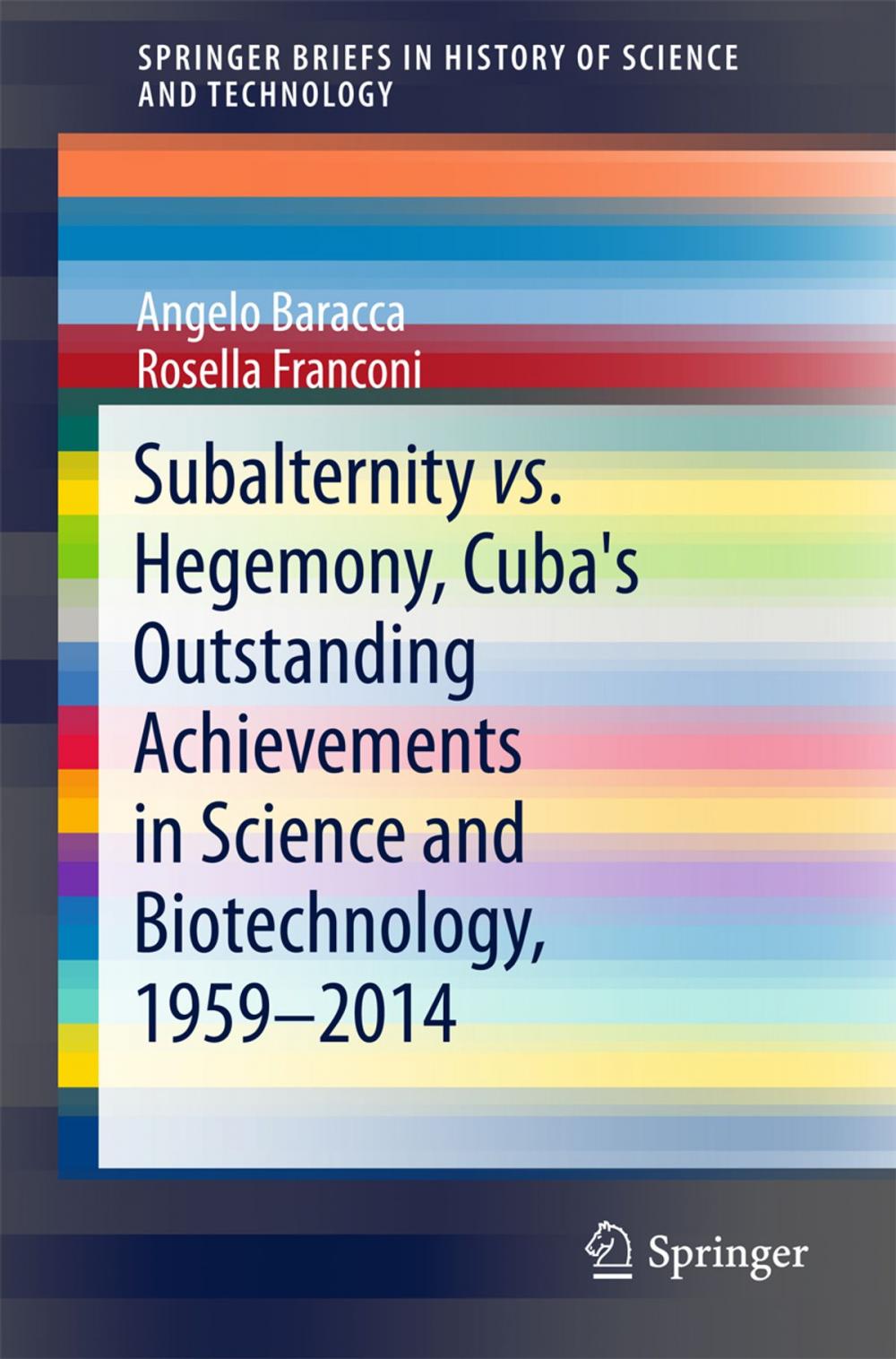 Big bigCover of Subalternity vs. Hegemony, Cuba's Outstanding Achievements in Science and Biotechnology, 1959-2014