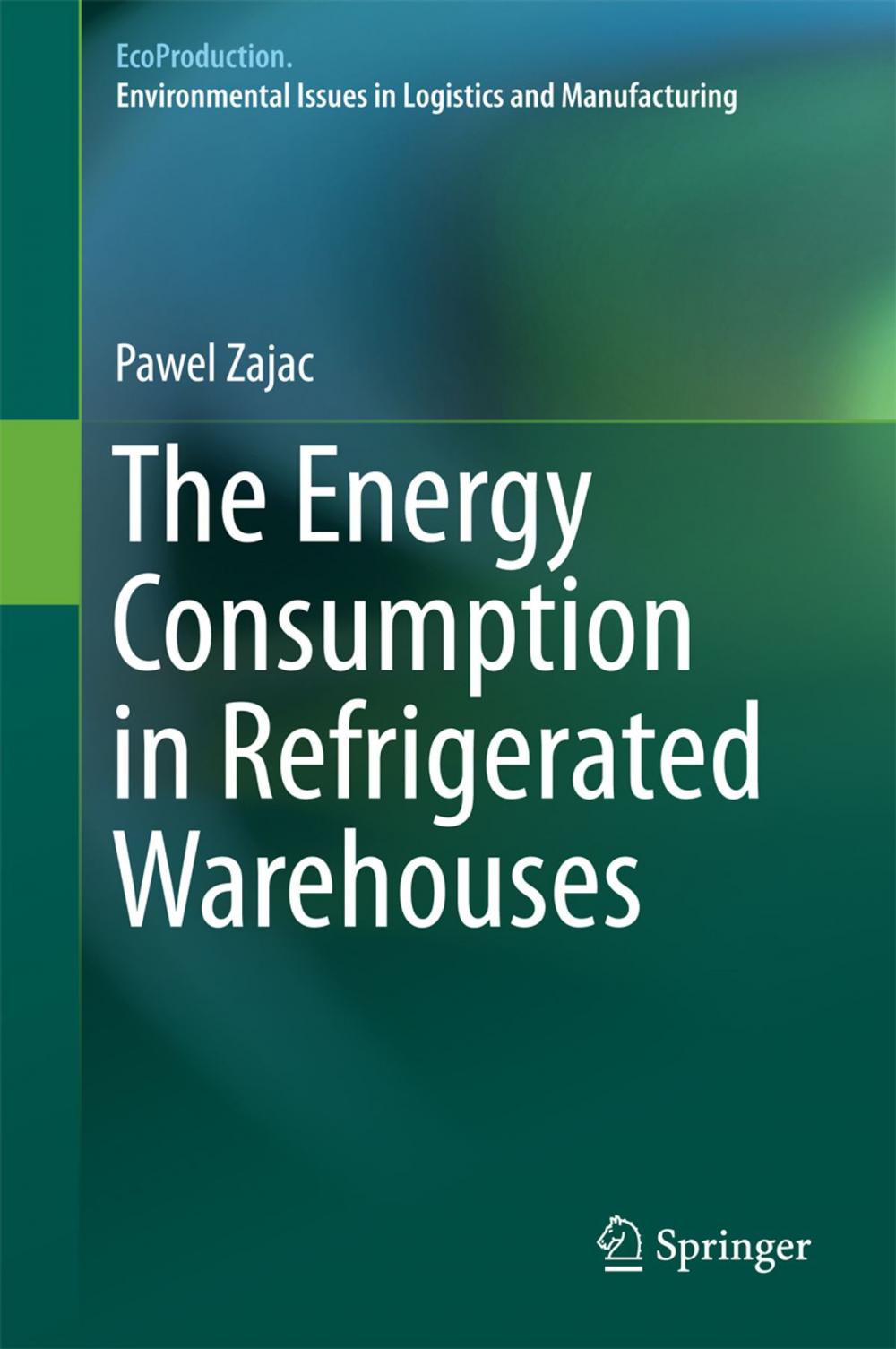 Big bigCover of The Energy Consumption in Refrigerated Warehouses