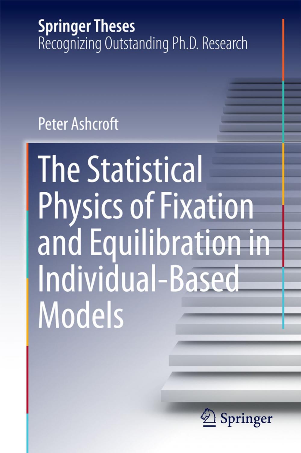 Big bigCover of The Statistical Physics of Fixation and Equilibration in Individual-Based Models