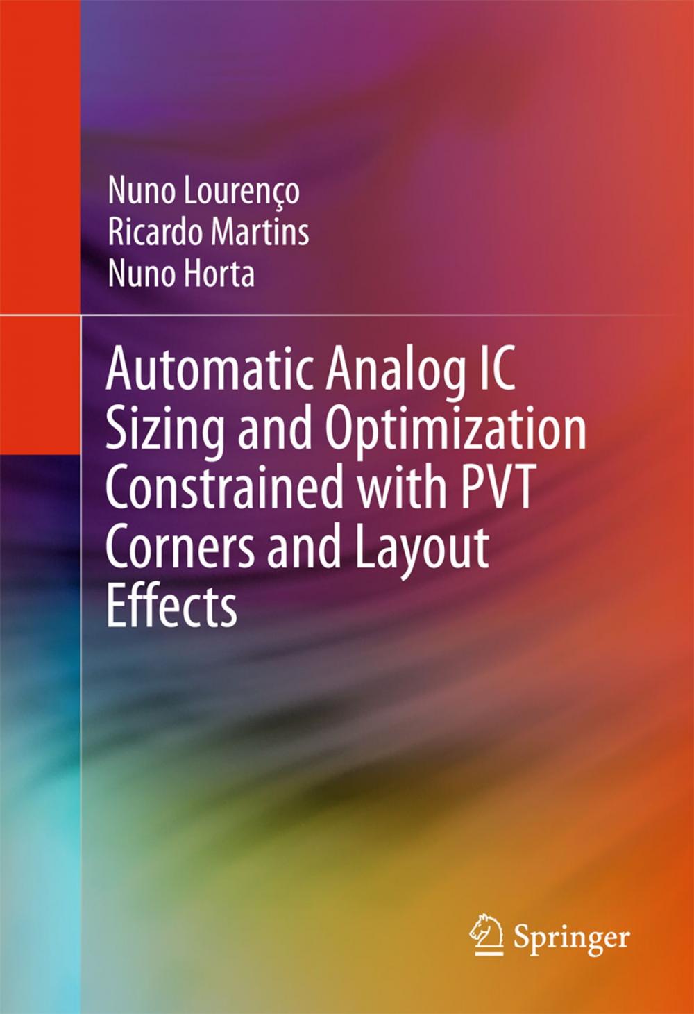 Big bigCover of Automatic Analog IC Sizing and Optimization Constrained with PVT Corners and Layout Effects