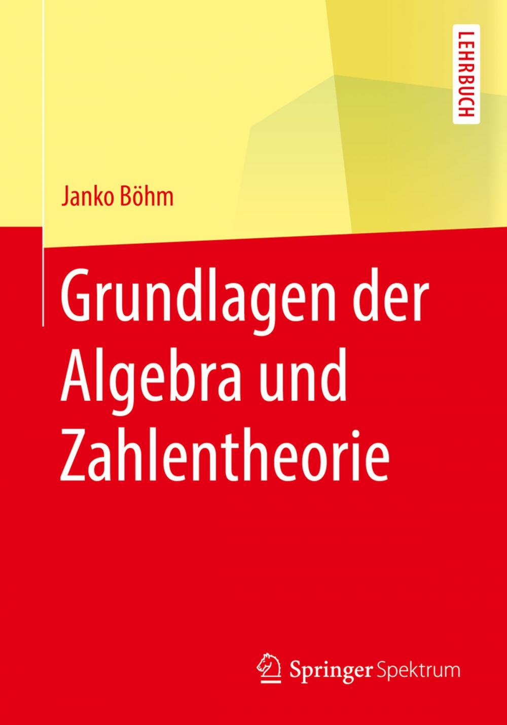 Big bigCover of Grundlagen der Algebra und Zahlentheorie