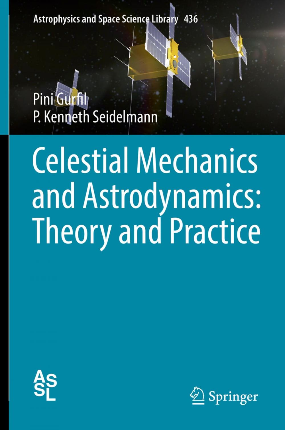 Big bigCover of Celestial Mechanics and Astrodynamics: Theory and Practice