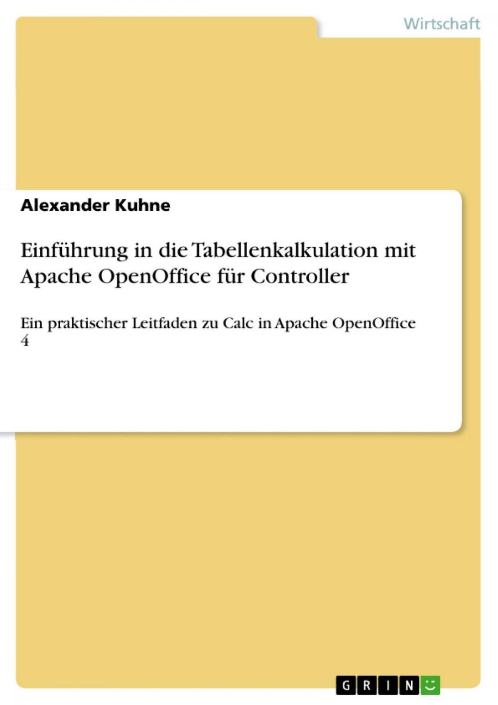 Big bigCover of Einführung in die Tabellenkalkulation mit Apache OpenOffice für Controller