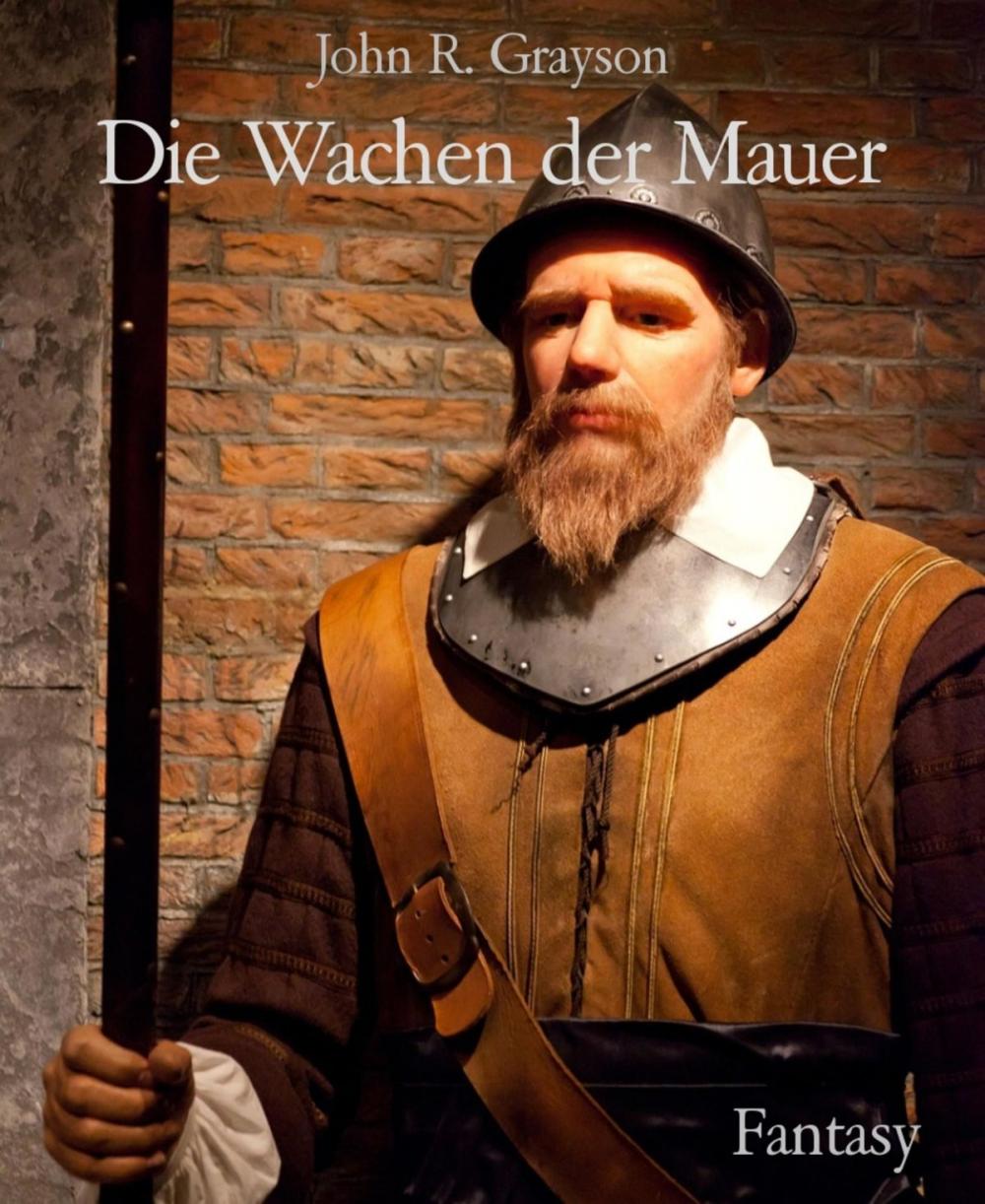 Big bigCover of Die Wachen der Mauer