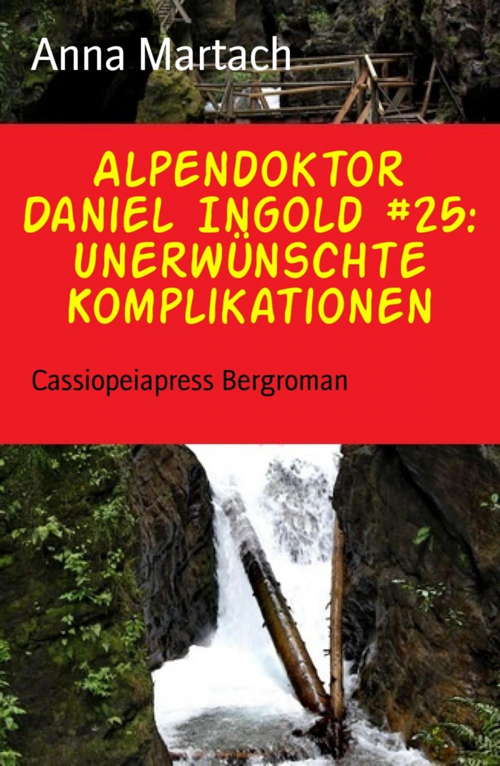 Big bigCover of Alpendoktor Daniel Ingold #25: Unerwünschte Komplikationen