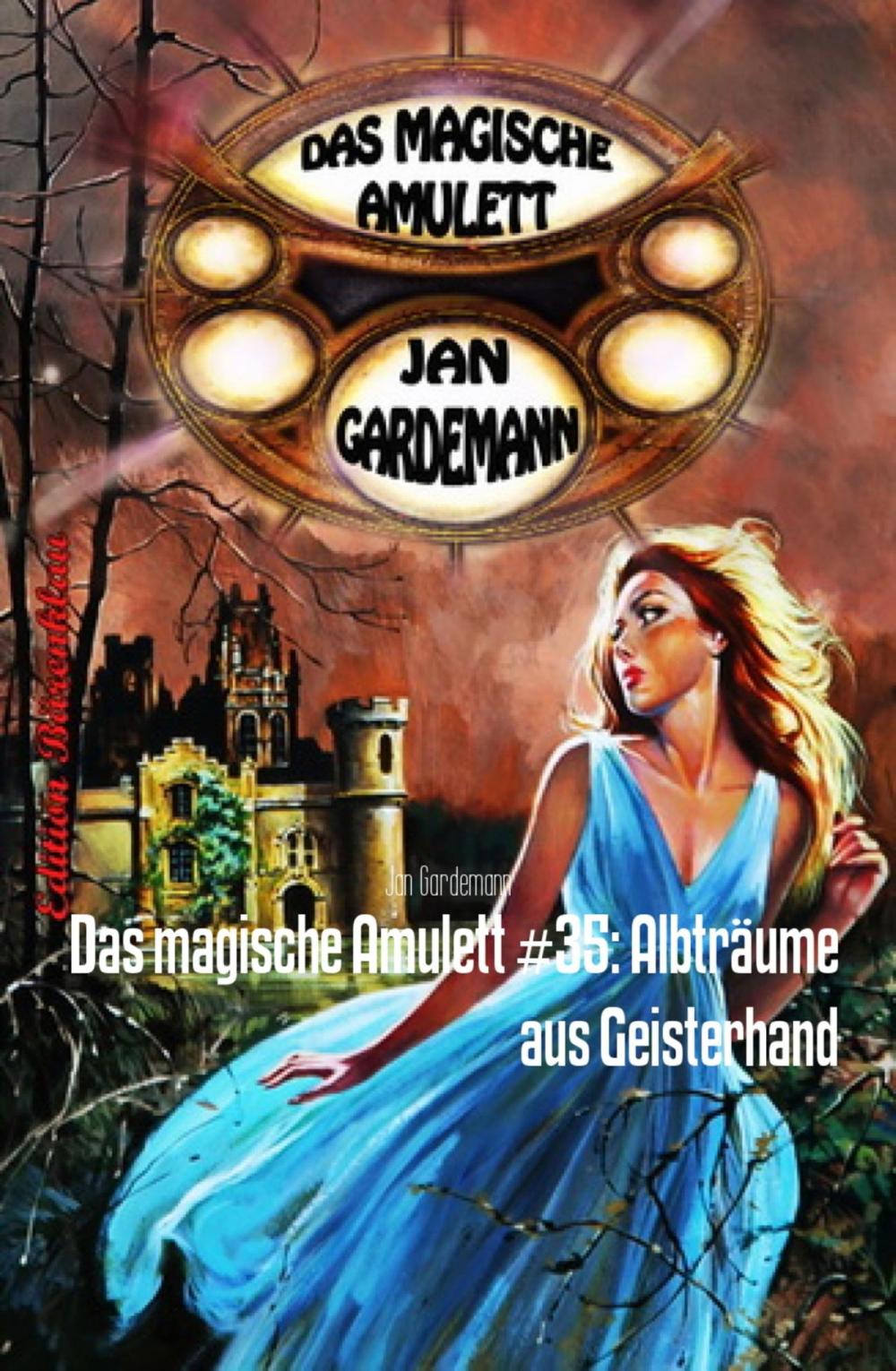 Big bigCover of Das magische Amulett #35: Albträume aus Geisterhand