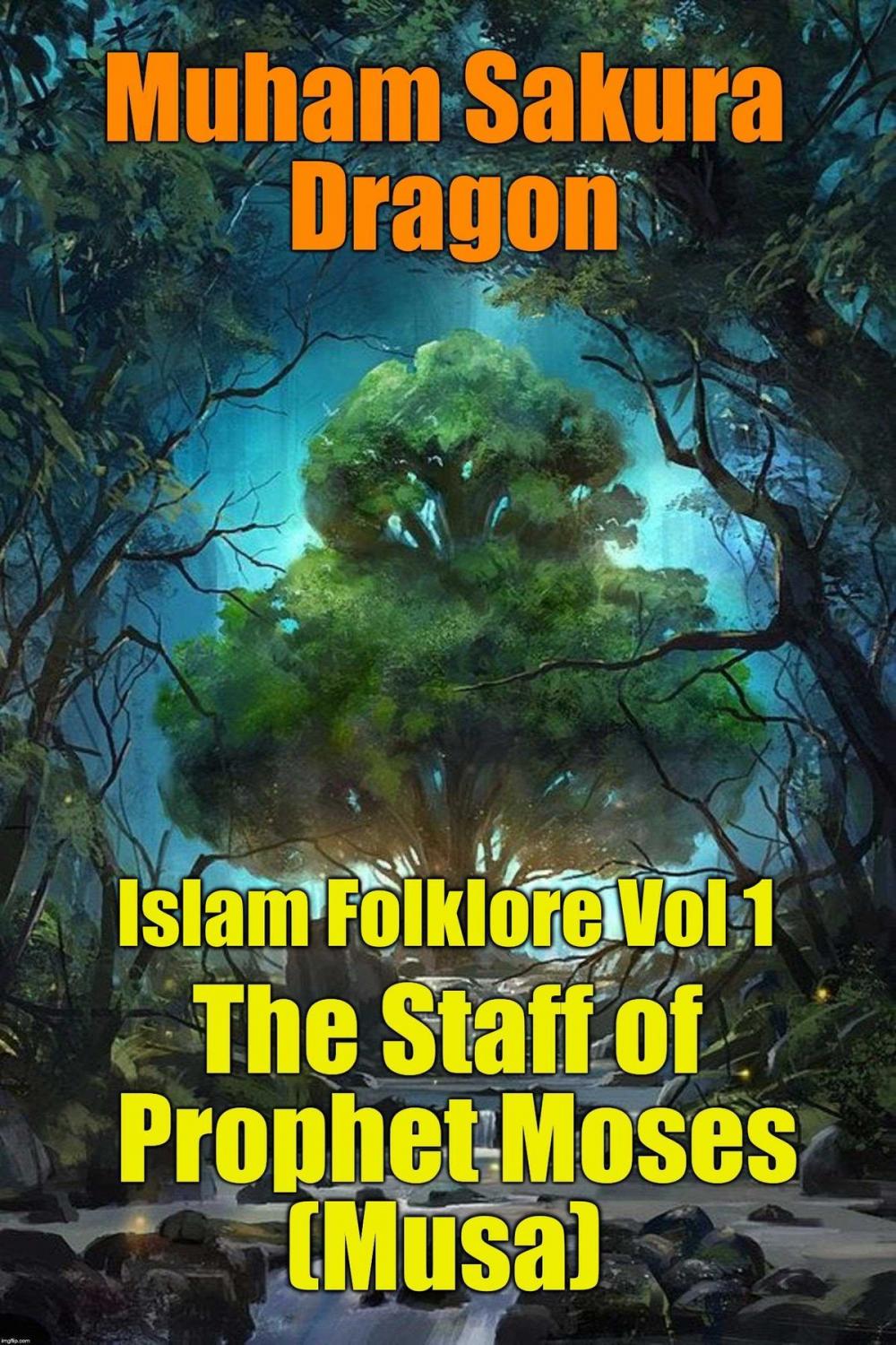 Big bigCover of Islam Folklore Vol 1 The Staff of Prophet Moses (Musa)