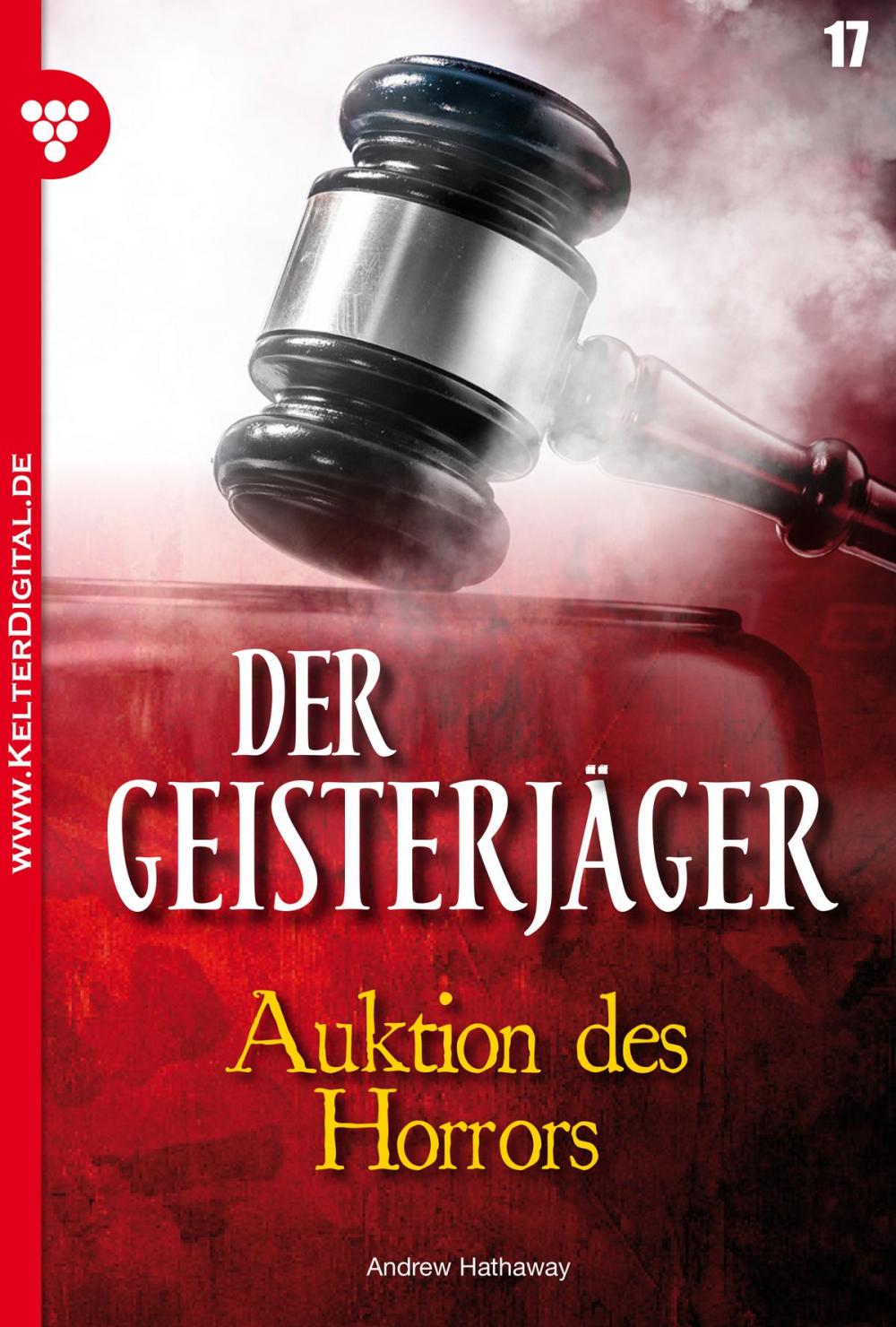 Big bigCover of Der Geisterjäger 17 – Gruselroman