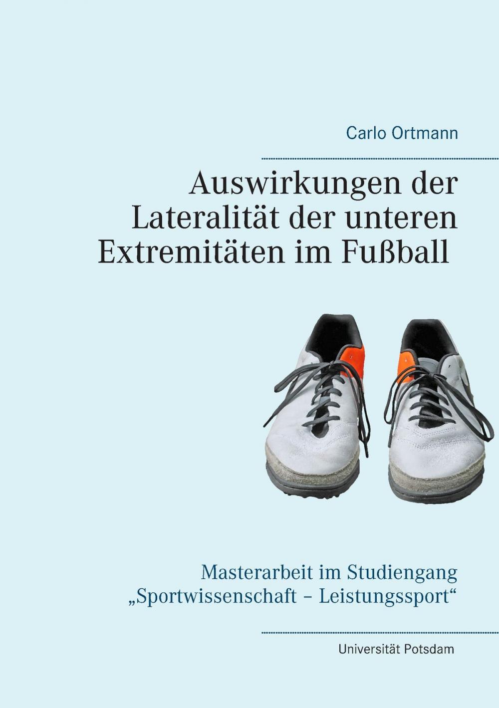 Big bigCover of Auswirkungen der Lateralität der unteren Extremitäten im Fußball