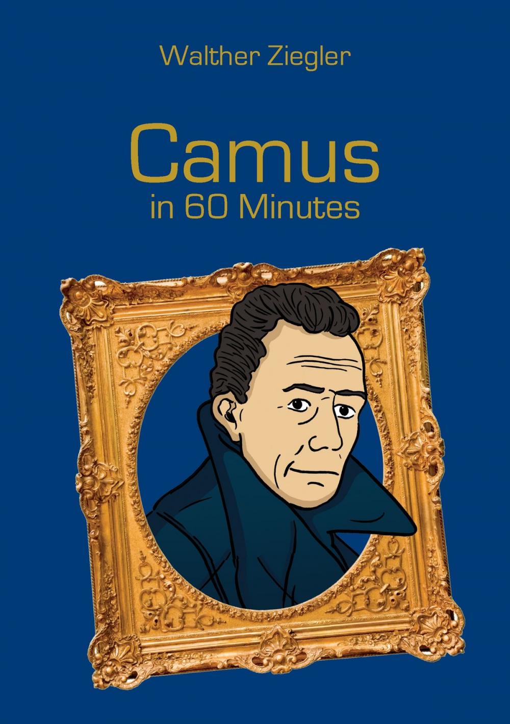 Big bigCover of Camus in 60 Minutes