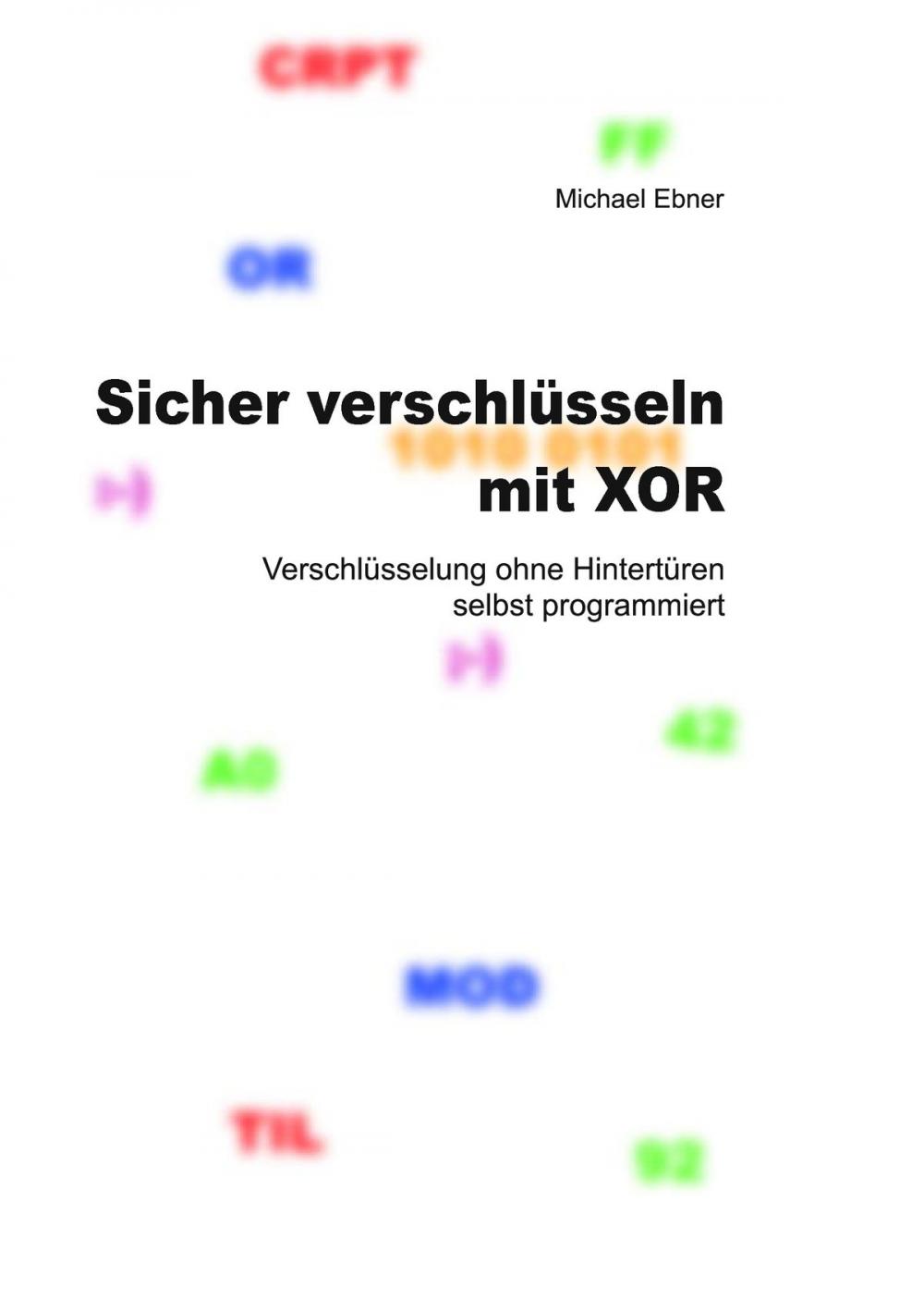 Big bigCover of Sicher verschlüsseln mit XOR