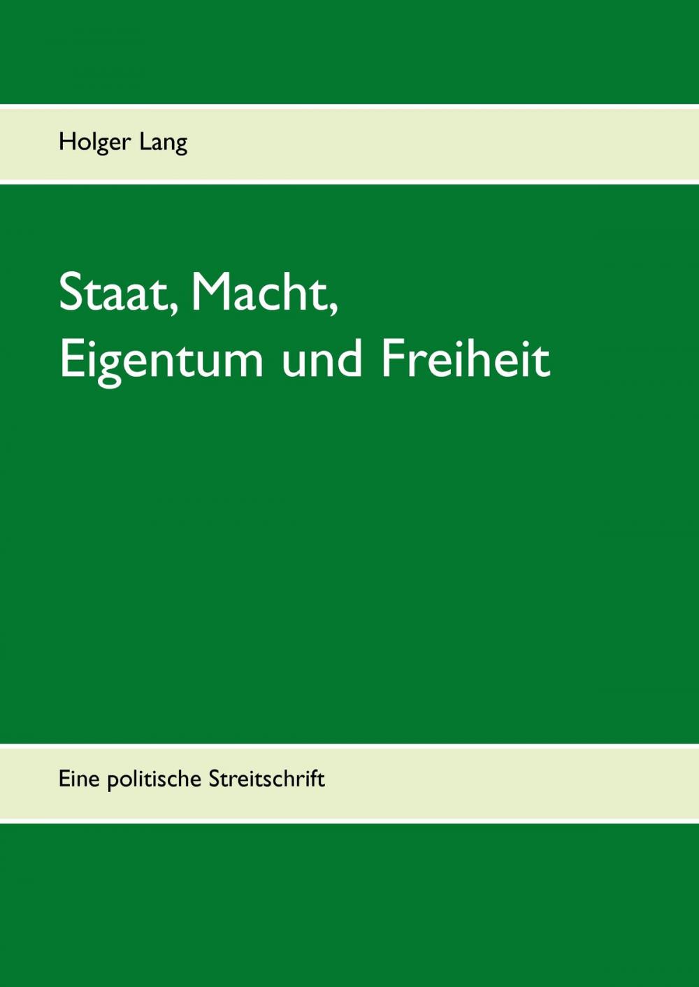 Big bigCover of Staat, Macht, Eigentum und Freiheit