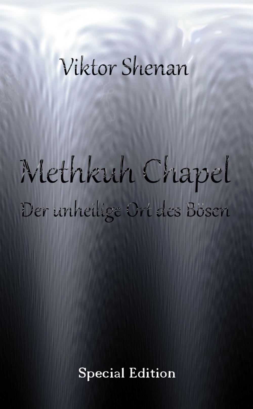 Big bigCover of Methkuh Chapel - Der unheilige Ort des Bösen Special Edition