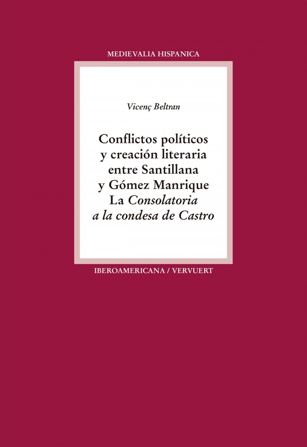 Big bigCover of Conflictos políticos y creación literaria entre Santillana y Gómez Manrique