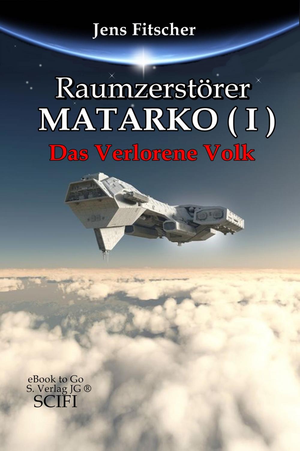 Big bigCover of Raumzerstörer MATARKO ( I ): Das Verlorene Volk