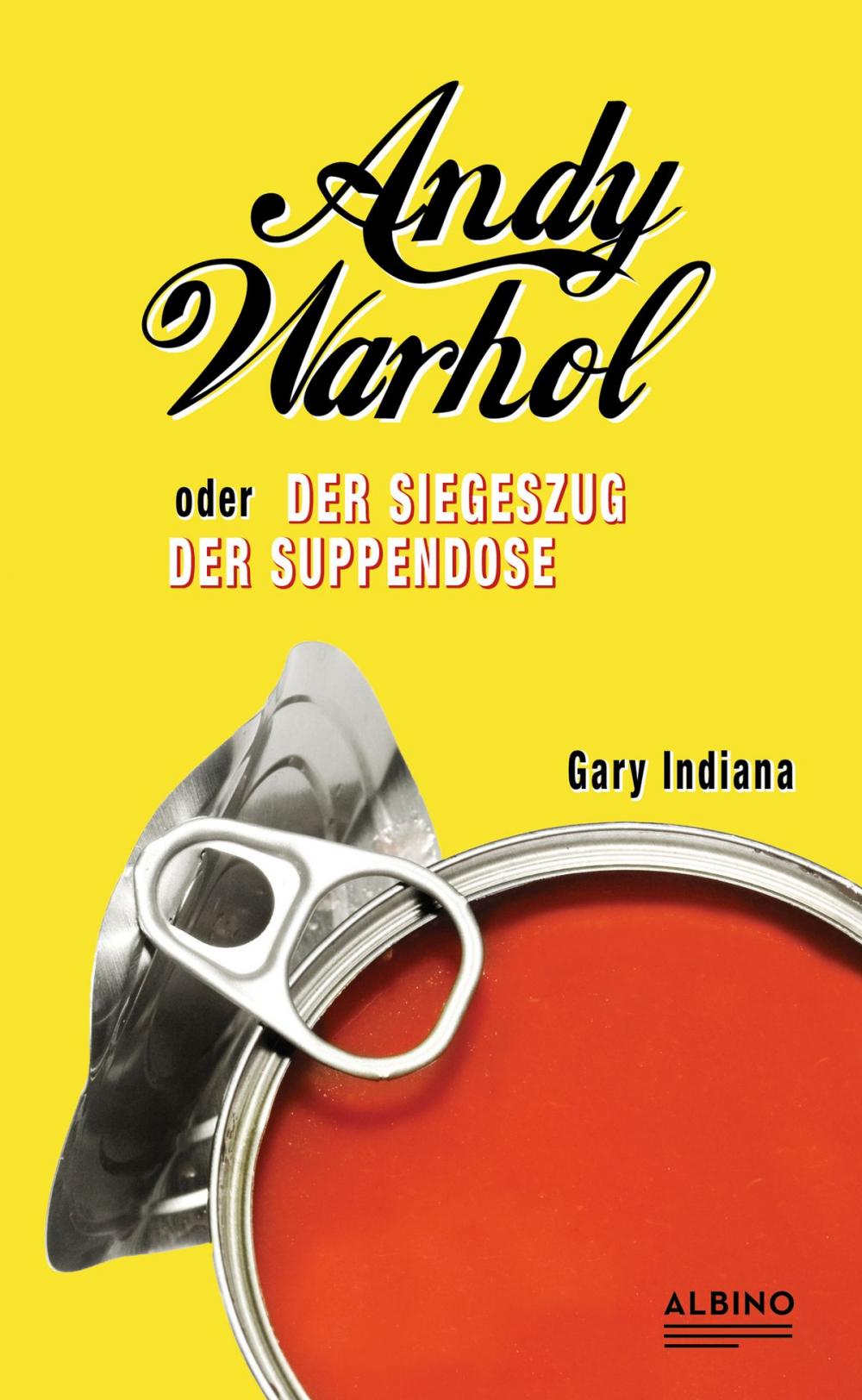 Big bigCover of Andy Warhol oder: Der Siegeszug der Suppendose