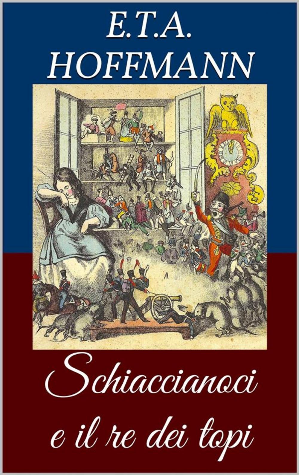 Big bigCover of Schiaccianoci e il re dei topi (Libro illustrato)