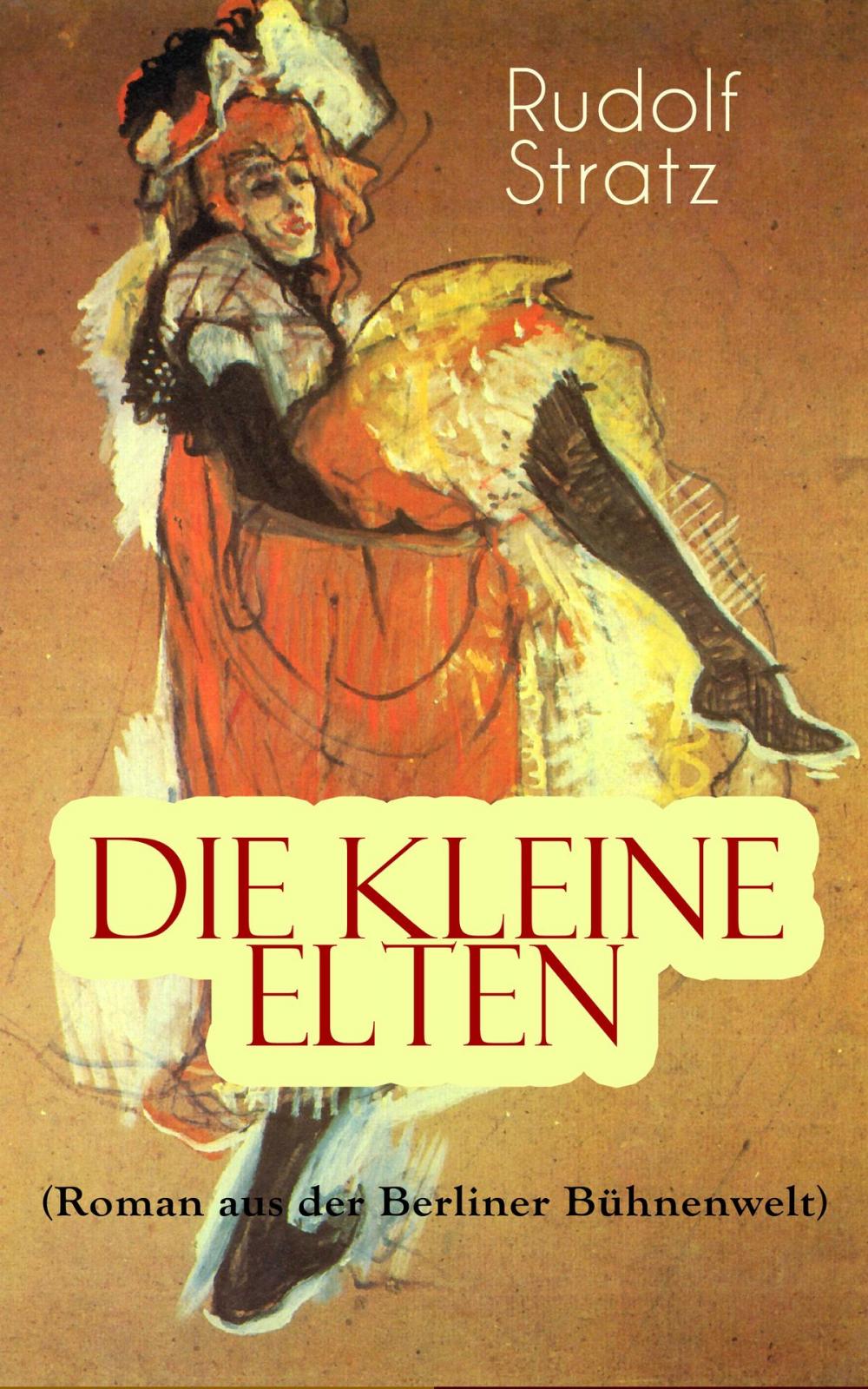 Big bigCover of Die kleine Elten (Roman aus der Berliner Bühnenwelt)