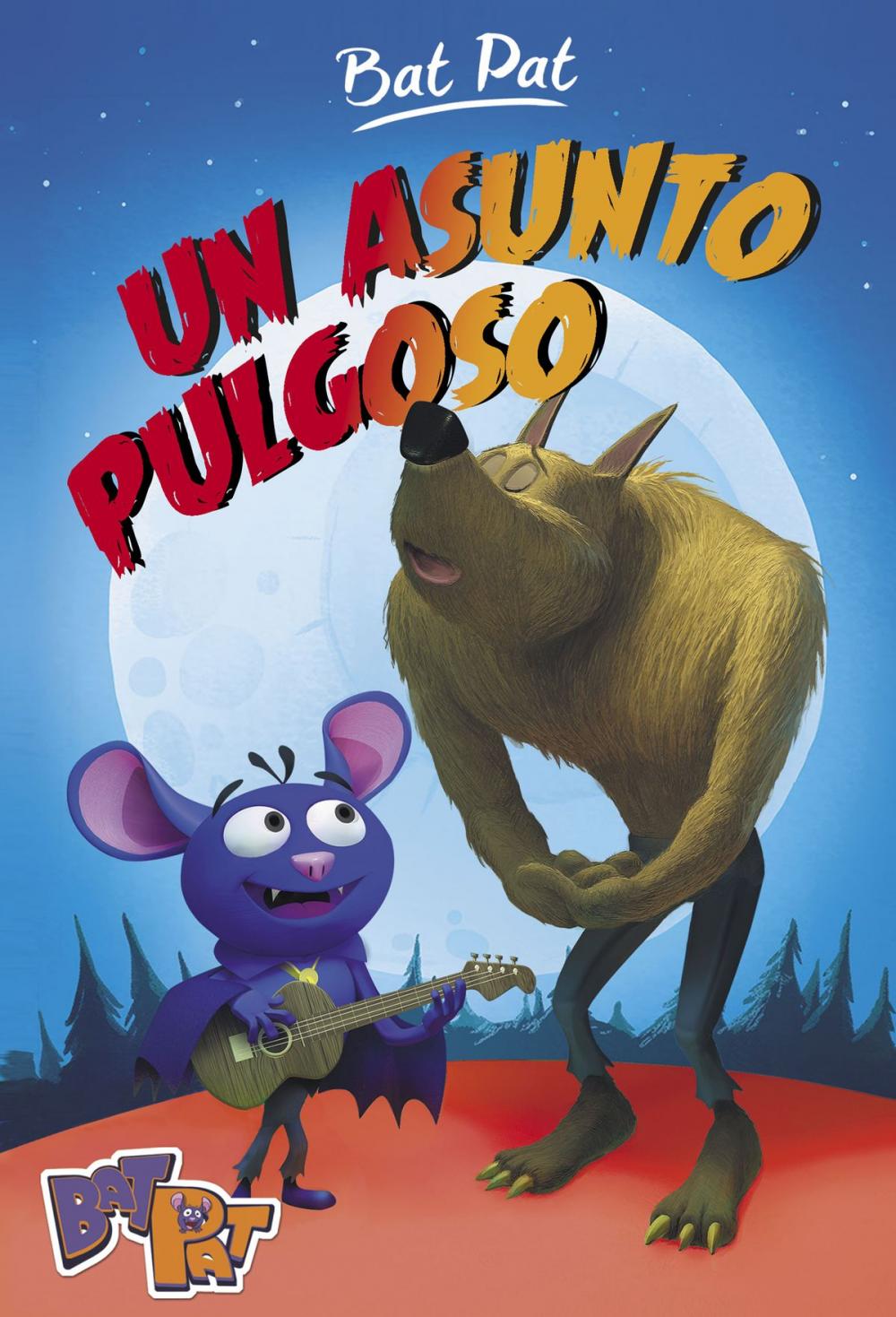 Big bigCover of Un asunto pulgoso (Serie Bat Pat 3)