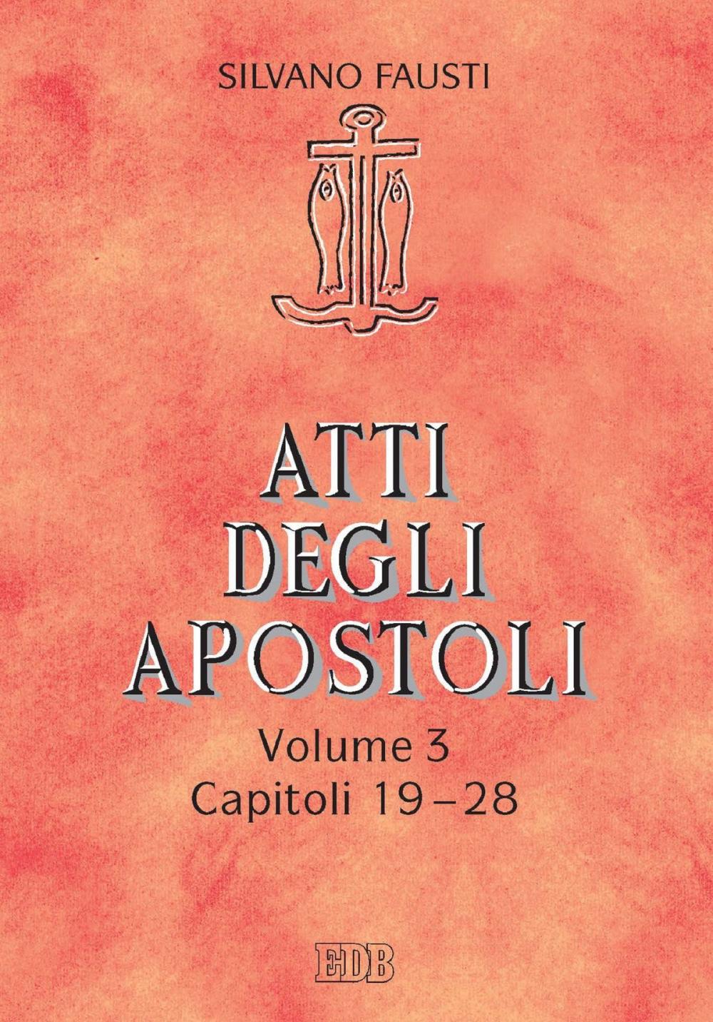 Big bigCover of Atti degli apostoli. Volume 3. Capitoli 19-28