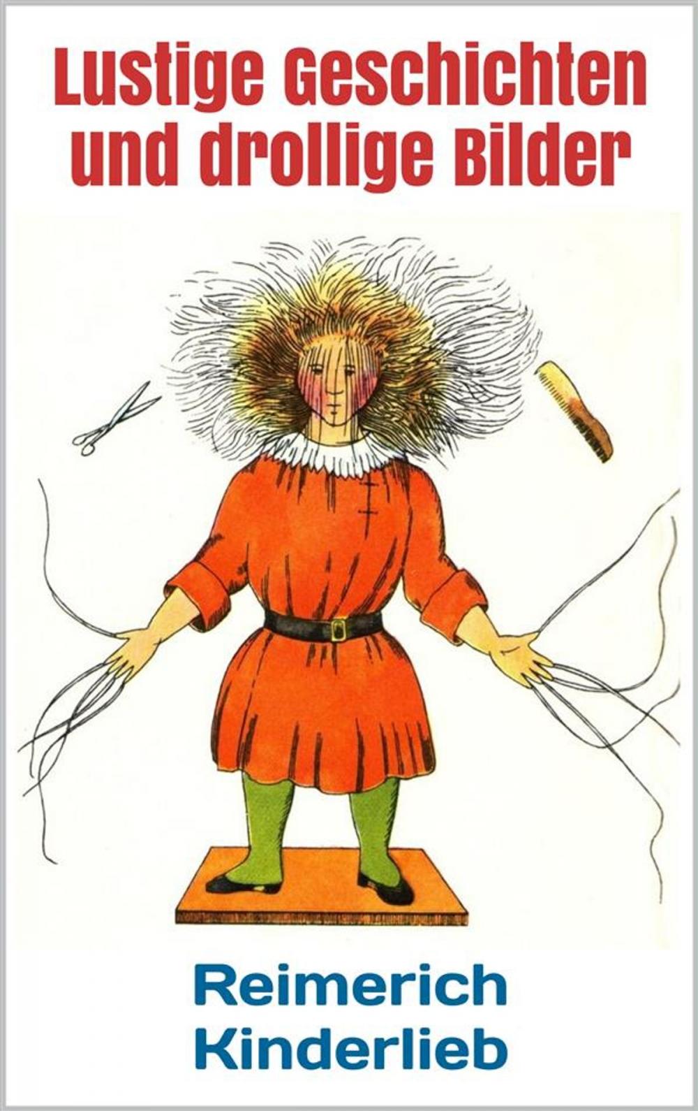 Big bigCover of Lustige Geschichten und drollige Bilder (Struwwelpeter - Erstausgabe 1844)