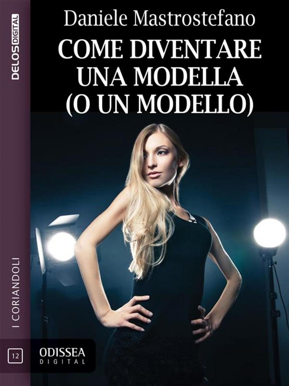 Big bigCover of Come diventare una modella (o un modello)