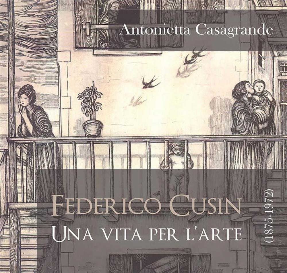 Big bigCover of Federico Cusin (1875-1972), una vita per l'arte