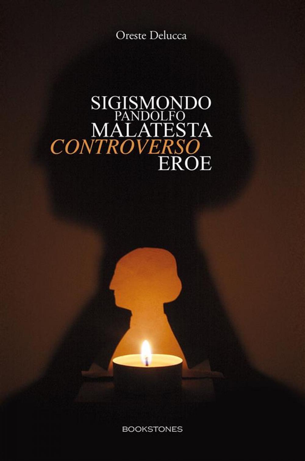 Big bigCover of Sigismondo Pandolfo Malatesta controverso eroe