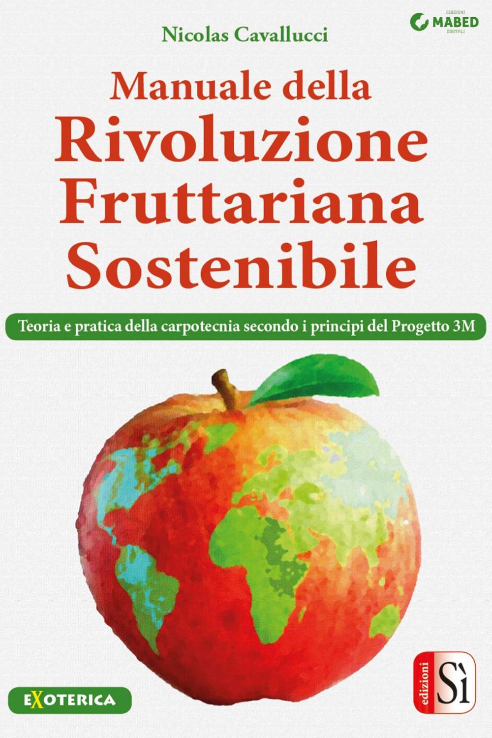 Big bigCover of Manuale della rivoluzione fruttariana sostenibile