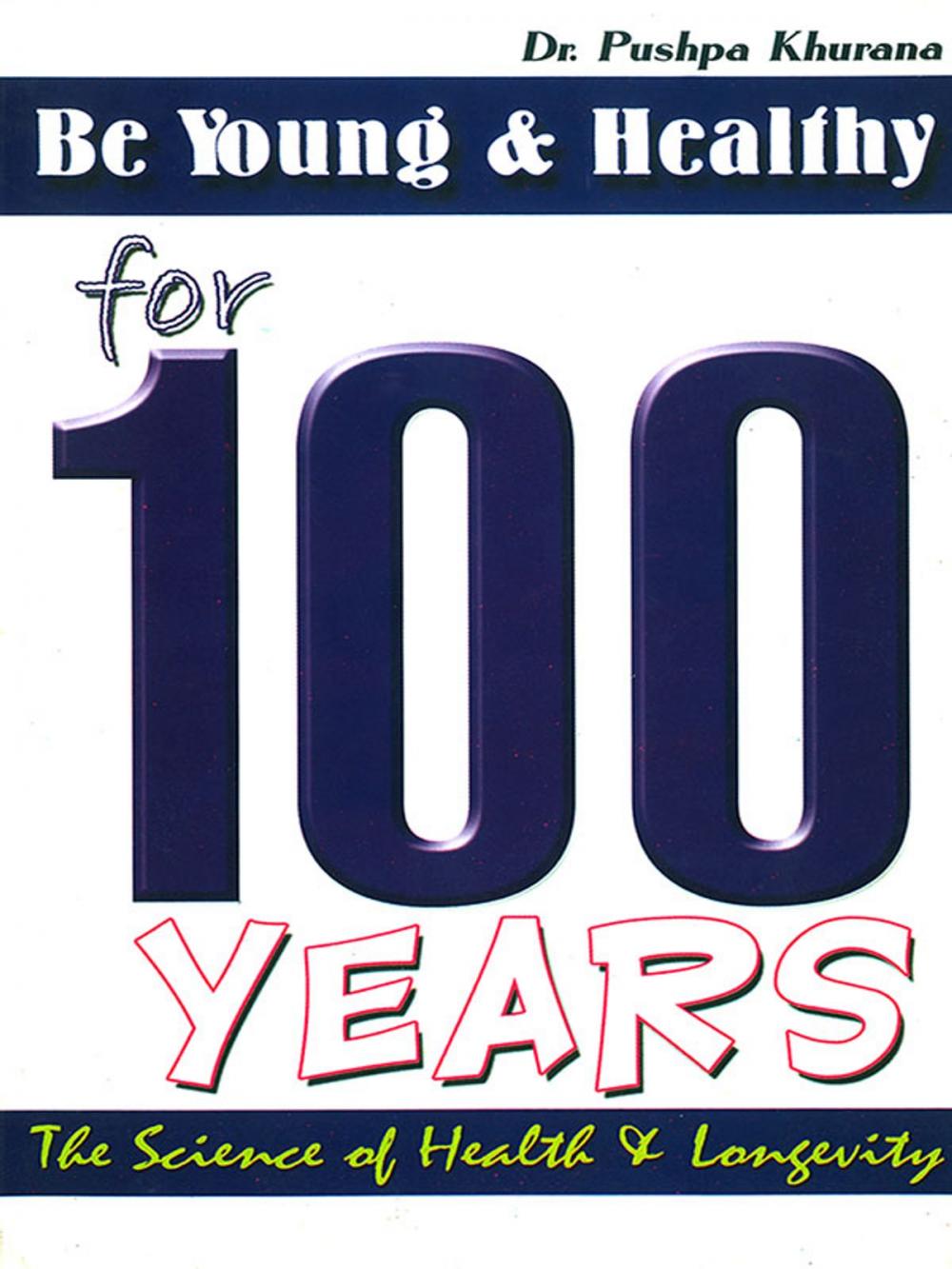 Big bigCover of Be Young and Healthy for 100 Years