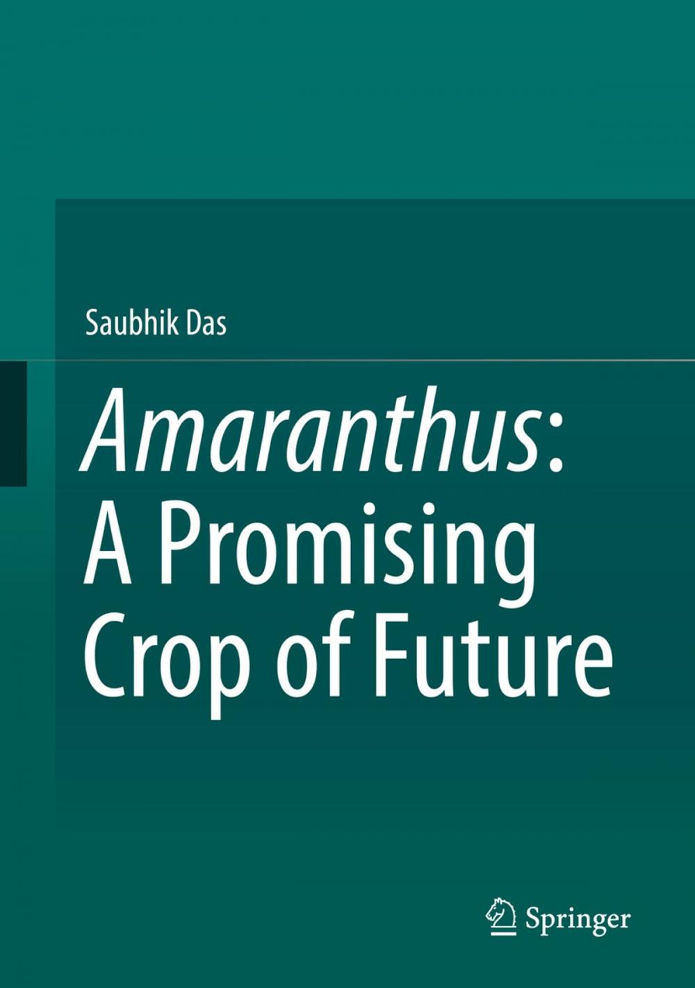 Big bigCover of Amaranthus: A Promising Crop of Future