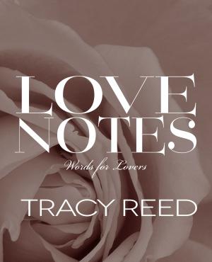 Cover of the book Love Notes by Tracy Reed