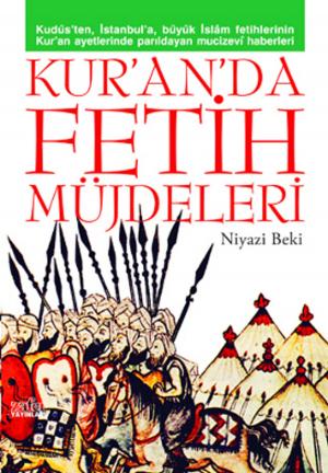 Cover of the book Kur'an'da Fetih Müjdeleri by Selim Gündüzalp