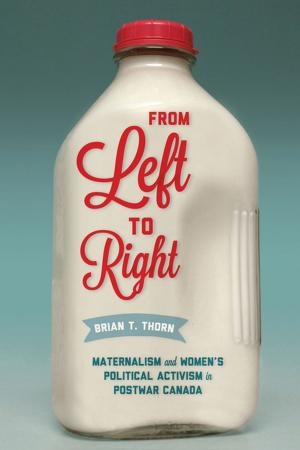 Cover of the book From Left to Right by Shannon Stettner, Kristin Burnett, Travis Hay