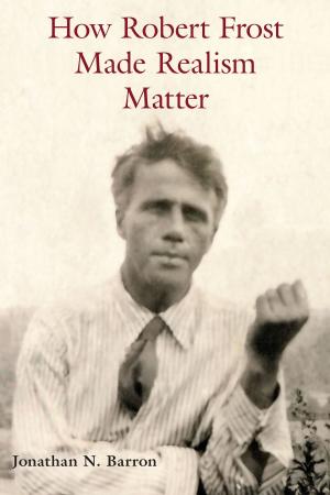 Cover of the book How Robert Frost Made Realism Matter by Cyprian Clamorgan