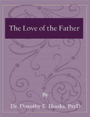 Cover of the book The Love of the Father by Tina Peratino