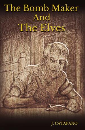 bigCover of the book The Bomb Maker and the Elves: A Modern Fairy Tale by 