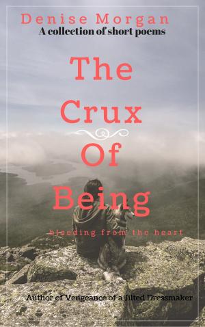 Cover of the book The Crux of Being by Christie Yant