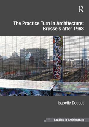 Cover of the book The Practice Turn in Architecture: Brussels after 1968 by William B. McGregor