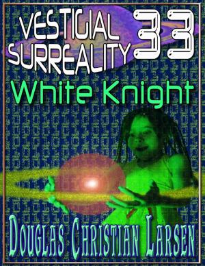 Book cover of Vestigial Surreality: 33: White Knight