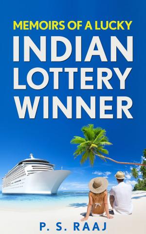 Cover of the book Memoirs Of A Lucky Indian Lottery Winner by Lisa B. Diamond