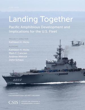 Cover of the book Landing Together by Murray Hiebert, Phuong Nguyen, Gregory B. Poling