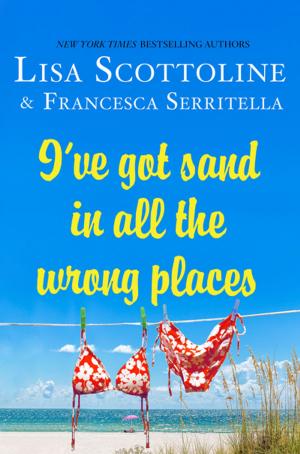 Cover of the book I've Got Sand In All the Wrong Places by Meredith Lane