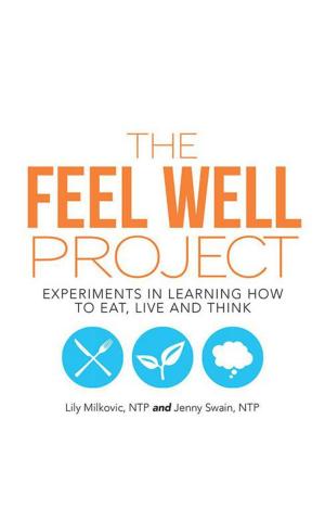 Cover of the book The Feel Well Project by Jonathan Beverly